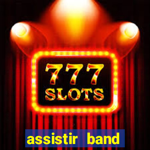 assistir band sports gratis